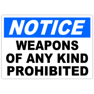 Notice+Weapons+Prohibited+101