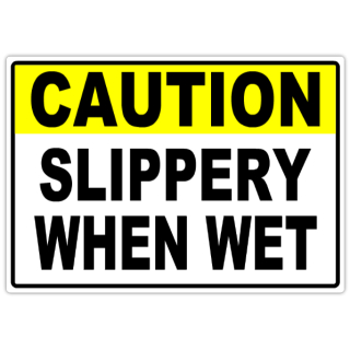 Caution+Slippery+When+Wet+104