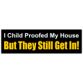 Child Proof Bumper Sticker