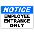Notice Employee Entrance Only 101