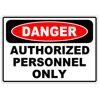 Danger+Authorized+Personnel+Only+101