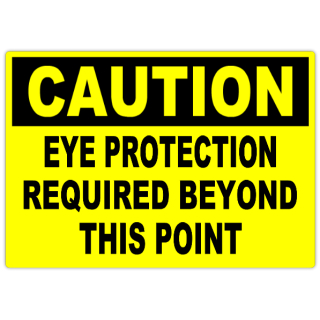 Caution+Eye+Protection+101